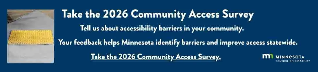 Community Access Survey invitation to report accessibility barriers in Minnesota for statewide improvement.